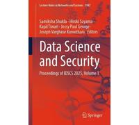 Data Science and Security: Proceedings of IDSCS 2025, Volume 1
