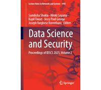 Data Science and Security: Proceedings of IDSCS 2025, Volume 2