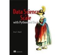 Data Science at Scale with Python and Dask by Jesse Daniel Unknown (Auteur)
