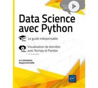 Data Science avec Python - Le guide indispensable Khichane Madjid (Auteur), Éric Demangel (Auteur)