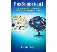 Data Science for AI: A Data Learning Perspective on Uncertainty and Real-World Systems