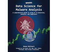 Data Science for Malware Analysis – Guide IA pour détection, analyse et conformité