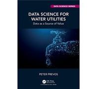 Data Science for Water Utilities by Peter Prevos Peter Prevos (Auteur)