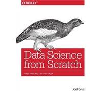 Data Science From Scratch: First Principles With Python (Paperback) Joel Grus, (Auteur)