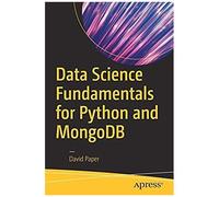 Data Science Fundamentals For Python And Mongodb