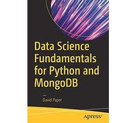 Data Science Fundamentals For Python And Mongodb