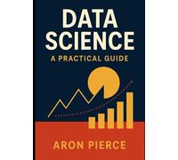 Data Science Fundamentals: Learn, Analyse, and Visualize Real-World Data