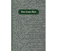 Data Science Notes College University Lecture Class Notebook 6" x 9" Lined: College Student Notebook For Data Science Classes