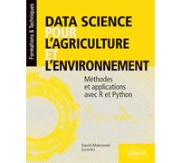 Data science pour l’agriculture et l’environnement - Méthodes et applications avec R et Python