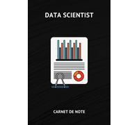 Data Scientist: Carnet de suivi pour Data Scientist | 100 pages de suivi de projet