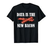 Data Scientist Humour Data est la Nouvelle statistique du Bacon T-Shirt