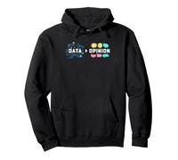 Data Scientist Humour Data Greater Than Opinion Statistics Sweat à Capuche