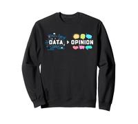 Data Scientist Humour Data Greater Than Opinion Statistics Sweatshirt