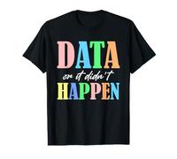 Data Scientist Humour Data Or It Didn't Happen Statistiques T-Shirt Graphique avec Valeur