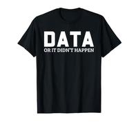 Data Scientist Humour Data Or It Didn't Happen Statistiques T-Shirt Graphique avec Valeur