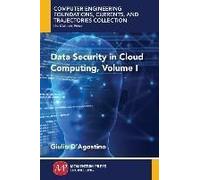 Data Security In Cloud Computing, Volume I