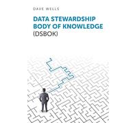 Data Stewardship Body of Knowledge (DSBOK)