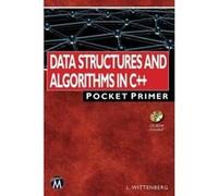 Data Structures and Algorithms in C++: Pocket Primer (Computer Science) - [Livre en VO] Lee Wittenberg (Auteur)