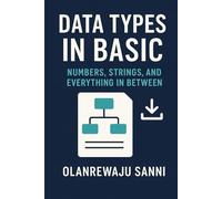Data Types in BASIC: Numbers, Strings, and Everything in Between
