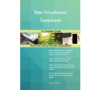 Data Virtualization Components A Complete Guide
