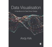 Data Visualisation: A Handbook for Data Driven Design