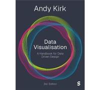 Data Visualisation - Andy Kirk - Sage Publications Ltd - Livre en Anglais - Hardback Andy KirkAndy Kirk (Auteur)