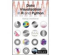 Data Visualization in R and Python - Cremonini Marco University of Milan Italy - John Wiley amp Sons Inc - Livre en Anglais - Hardback Cremonini Marco University of Milan ItalyCremonini Marco Universi
