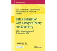 Data Visualization With Category Theory and Geometry: With a Critical Analysis and Refinement of Umap
