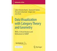 Data Visualization with Category Theory and Geometry: With a Critical Analysis and Refinement of UMAP