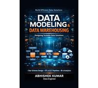 Data Warehousing & Data Modeling for Data Engineers Designing Scalable, Analytical, and Enterprise-Grade Data Platforms