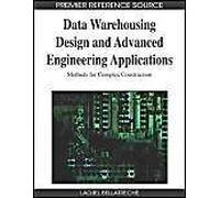 Data Warehousing Design And Advanced Engineering Applications