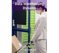 Data Warehousing Dynamo: Architecting Robust Data Solutions for Business Intelligence