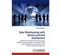 Data Warehousing with Service-oriented Architecture Abrahiem, Ronnie (Auteur)