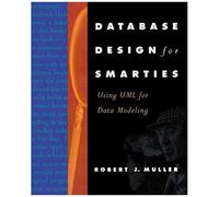 Database Design For Smarties - Using Uml For Data Modeling