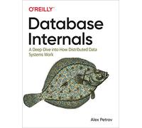 Alex Petrov – Database Internals