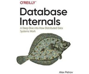 Database Internals by Alex Petrov Alex Petrov (Auteur)