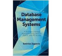 Database Management Systems by Zygiaris & Sotirios Prince Mohammad bin Fahd University & Saudi Arabia Zygiaris Sotirios Prince Mohammad bin Fahd University Saudi Arabia (Auteur)