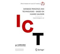 Database Principles And Technologies - Based On Huawei Gaussdb