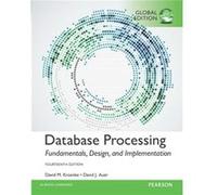 Database Processing Fundamentals Design and Implementation Global Edition by David Auer David M Kroenke, David J Auer (Auteur)