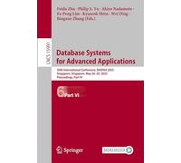 Database Systems for Advanced Applications: 30th International Conference, DASFAA 2025, Singapore, Singapore, May 26-29, 2025, Proceedings, Part VI