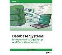 Database Systems: Introduction to Databases and Data Warehouses, Edition 3.0