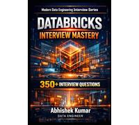 Databricks Interview Mastery: 350+ Real Questions with PySpark, Delta Lake & SQL Scenarios