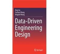 DataDriven Engineering Design by Xingzhi Wang Ang Liu , Yuchen Wang , Xingzhi Wang (Auteur)