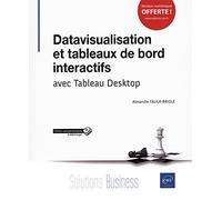 Datavisualisation et tableaux de bord interactifs - avec Tableau Desktop
