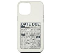 Date d'échéance de la bibliothèque - Date d'échéance du bibliothécaire Coque pour iPhone 12 Pro Max