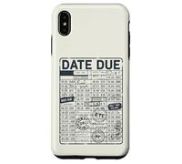 Date d'échéance de la bibliothèque - Date d'échéance du bibliothécaire Coque pour iPhone XS Max