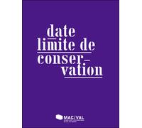 Date limite de conservation - Collectif - Mac Val - broché - Livre