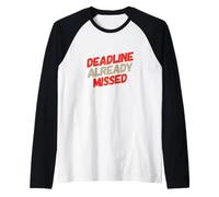 Date Limite déjà manqué Messages drôles Citations de Travail drôles Manche Raglan