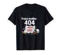 Date Limite du Projet 404 Programmeur Humour Adulte T-Shirt
