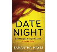 Date Night: An absolutely gripping psychological thriller with a jaw-dropping twist
